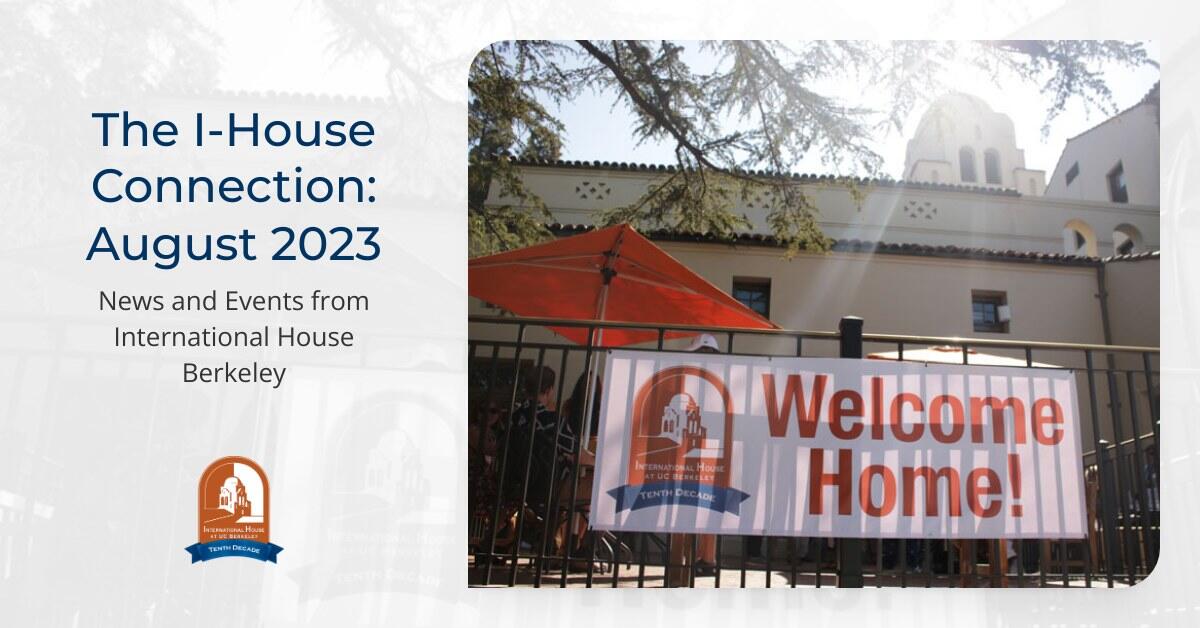 The I-House Connection: August 2023
